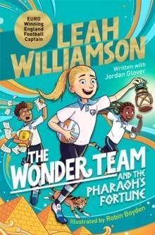 THE WONDER TEAM AND THE PHARAOH’S FORTUNE | 9781035023097 | LEAH WILLIAMSON AND JORDAN GLOVER