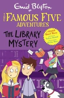 FAMOUS FIVE COLOUR SHORT STORIES: THE LIBRARY MYSTERY | 9781444972559 | ENID BLYTON
