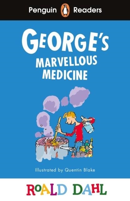 GEORGE’S MARVELLOUS MEDICINE   PENGUIN READERS LEVEL 3 | 9780241610947 | ROALD DAHL