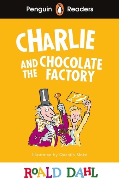 CHARLIE AND THE CHOCOLATE FACTORY  PENGUIN READERS LEVEL 3 | 9780241610862 | ROALD DAHL