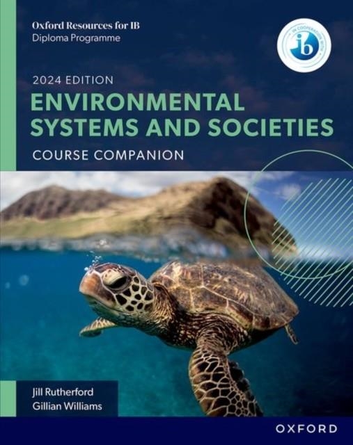 OXFORD RESOURCES FOR IB DP ENVIRONMENTAL SYSTEMS AND SOCIETIES: COURSE BOOK | 9781382044011 | GILLIAN WILLIAMS , JILL RUTHERFORD
