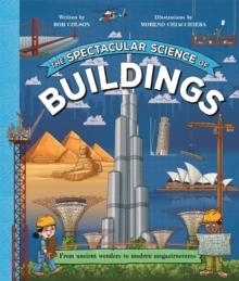 SPECTACULAR SCIENCE OF BUILDING | 9780753448458 | ROB COLSON