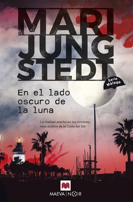 EN EL LADO OSCURO DE LA LUNA (SERIE MÁLAGA 2) | 9788419638526 | MARI JUNGSTEDT