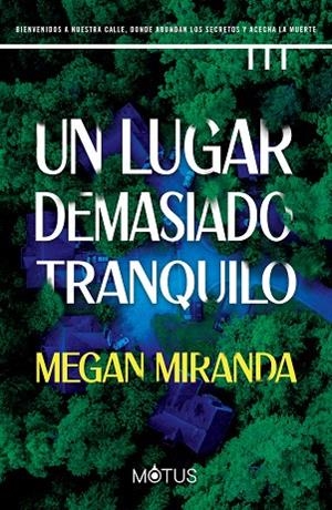 UN LUGAR DEMASIADO TRANQUILO | 9788419767127 | MEGAN MIRANDA