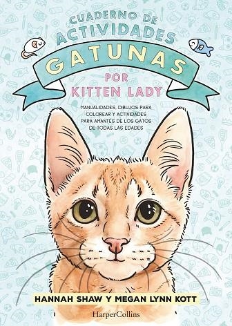 CUADERNO DE ACTIVIDADES GATUNAS POR KITTEN LADY | 9788419802392 | HANNAH SHAW