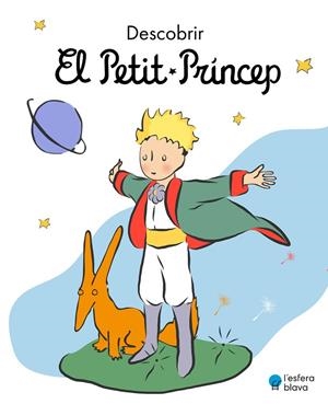 DESCOBRIR EL PETIT PRÍNCEP | 9788419472199 | ANTOINE DE SAINT-EXUPÉRY