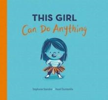 THIS GIRL CAN DO ANYTHING | 9781801044561 | STEPHANIE STANSBIE