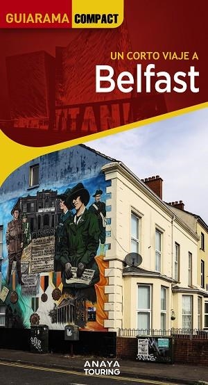 BELFAST E IRLANDA DEL NORTE | 9788491582472 | GALO MARTÍN APARICIO