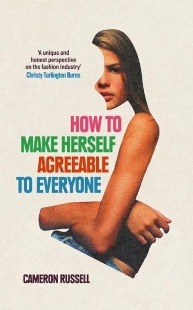HOW TO MAKE HERSELF AGREEABLE TO EVERYONE | 9780861547869 | CAMERON RUSSELL