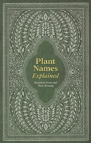 PLANT NAMES EXPLAINED : BOTANICAL TERMS AND THEIR MEANING | 9781446313510 | EDITORS OF DAVID & EDITORS OF DAVID & CHARLES
