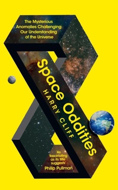 SPACE ODDITIES : THE MYSTERIOUS ANOMALIES CHALLENGING OUR UNDERSTANDING OF THE UNIVERSE | 9781529092868 | HARRY CLIFF