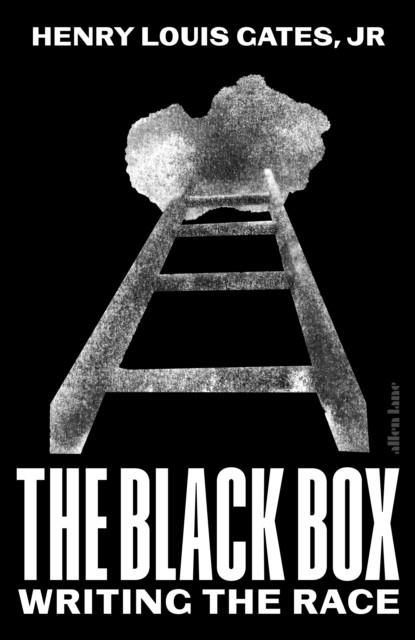 THE BLACK BOX : WRITING THE RACE | 9780241678503 | HENRY LOUIS JR GATES