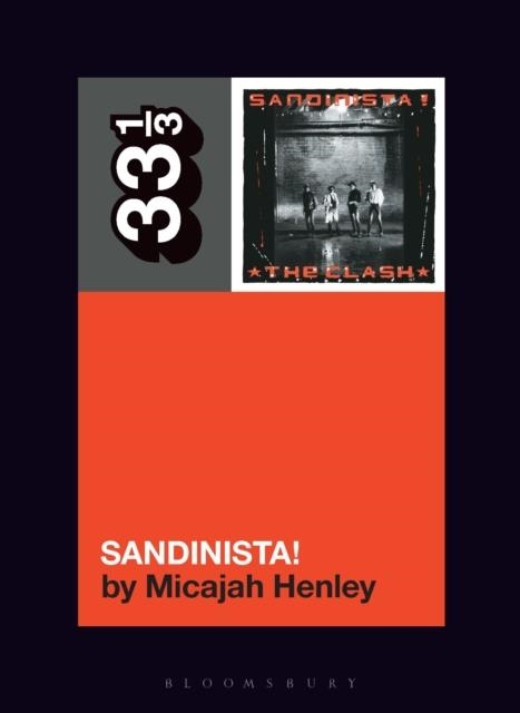 THE CLASH'S SANDINISTA! | 9781501390364 | MICAJAH HENLEY
