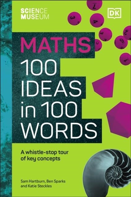 THE SCIENCE MUSEUM MATHS 100 IDEAS IN 100 WORDS : A WHISTLE-STOP TOUR OF KEY CONCEPTS | 9780241594919 | KATIE STECKLES