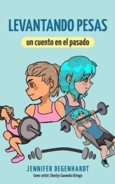 LEVANTANDO PESAS | 9781956594065 | DEGENHARDT, JENNIFER
