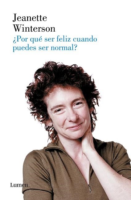 ¿POR QUÉ SER FELIZ CUANDO PUEDES SER NORMAL | 9788426426833 | JEANETTE WINTERSON