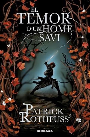 TEMOR D'UN HOME SAVI, EL | 9788419394361 | PATRICK ROTHFUSS