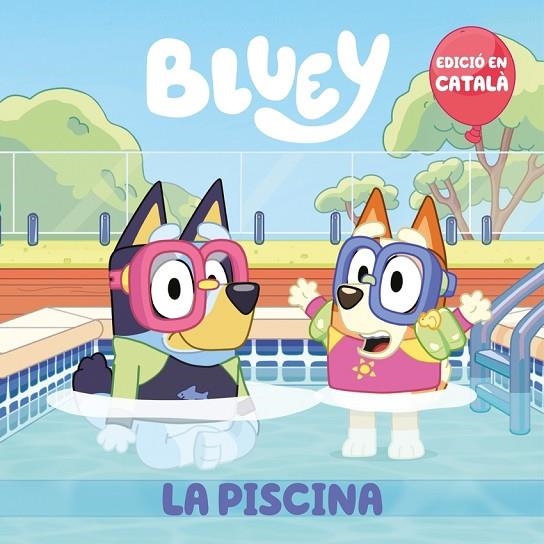 PISCINA, LA (CATALA) (BLUEY. UN CONTE) | 9788448867676 | BLUEY