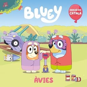 AVIES (EDICIO EN CATALA) (BLUEY. UN CONTE) | 9788448867928 | BLUEY