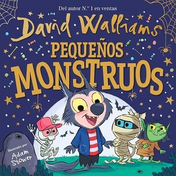 PEQUEÑOS MONSTRUOS | 9788448858827 | DAVID/STOWER, ADAM WALLIAMS