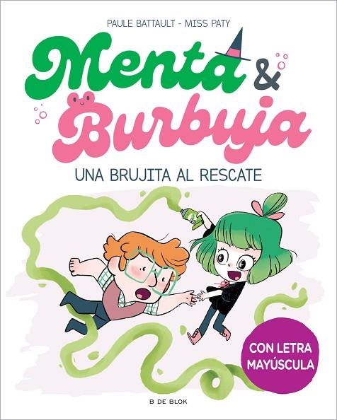 MENTA Y BURBUJA 4 - UNA BRUJITA AL RESCATE | 9788419522061 | PAULE BATTAULT