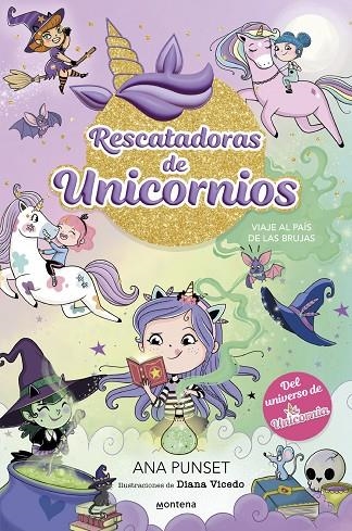 RESCATADORAS DE UNICORNIOS 3 - VIAJE AL PAIS DE LAS BRUJAS | 9788419746689 | ANA PUNSET