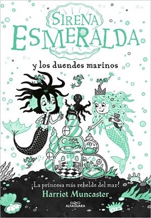 SIRENA ESMERALDA Y LOS DUENDES MARINOS (LA SIRENA ESMERALDA) | 9788419507112 | HARRIET MUNCASTER