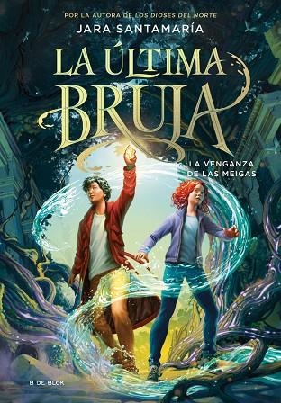 VENGANZA DE LAS MEIGAS, LA (ULT. BRUJA 2 | 9788419522207 | JARA SANTAMARÍA