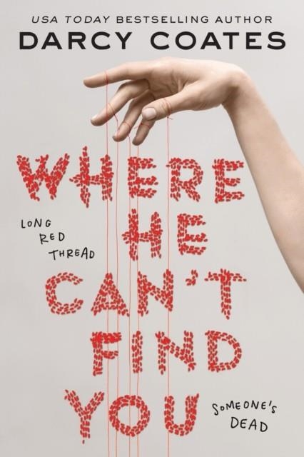 WHERE HE CAN'T FIND YOU | 9781728278940 | DARCY COATES