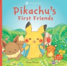 PIKACHU'S FIRST FRIENDS  | 9780702334405 | RIKAKO MATSUO