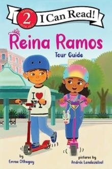 I CAN READ! LEVEL 2: REINA RAMOS TOUR GUIDE | 9780063223196 | EMMA OTHEGUY