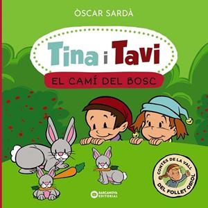 TINA I TAVI. EL CAMÍ DEL BOSC | 9788448963552 | ÒSCAR SARDÀ