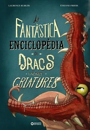 LA FANTÀSTICA ENCICLOPÈDIA DE DRACS I ALTRES CRIATURES | 9788448963088 | LAURENCE KUBLER
