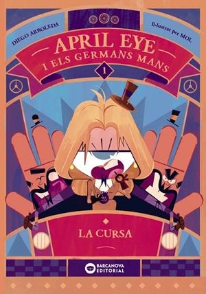 APRIL EYE I ELS GERMANS MANS. LA CURSA | 9788448963354 | DIEGO ARBOLEDA