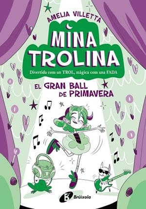MINA TROLINA, 2. EL GRAN BALL DE PRIMAVERA | 9788413493428 | AMELIA VILLETTA