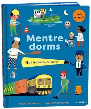 MENTRE DORMS. QUI TREBALLA DE NIT? | 9788491018988 | PETER ARRHENIUS