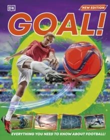 GOAL! : EVERYTHING YOU NEED TO KNOW ABOUT FOOTBALL! | 9780241647783 | DK