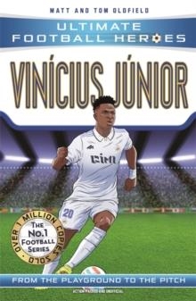 ULTIMATE FOOTBALL HEROES VINICIUS JUNIOR | 9781789464931 | MATT AND TOM OLDFIELD