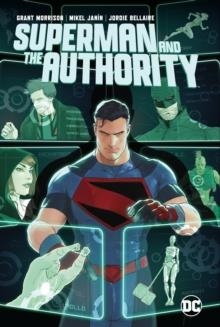 SUPERMAN & THE AUTHORITY | 9781779517340 | GRANT MORRISON, MIKEL JANIN 