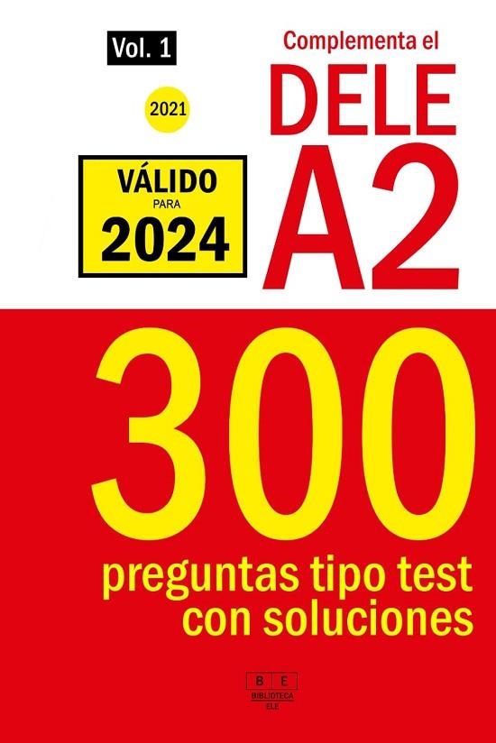 COMPLEMENTA EL DELE A2 - 2021 - 300 PREGUNTAS TIPO TEST CON SOLUCIONES | 9798707647017 | VANESA FUENTES