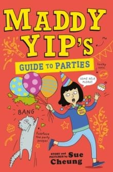 MADDY YIP'S GUIDE TO PARTIES | 9781839133121 | SUE CHEUNG