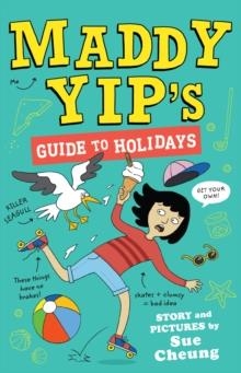 MADDY YIP'S GUIDE TO HOLIDAYS | 9781839131974 | SUE CHEUNG 