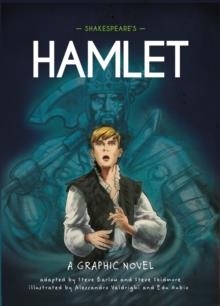 CLASSICS IN GRAPHICS: SHAKESPEARE'S HAMLET  | 9781445180052 | STEVE BARLOW, STEVE SKIDMORE