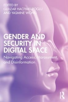 GENDER AND SECURITY IN DIGITAL SPACE | 9781032199580 | GULIZAR HACIYAKUPOGLU