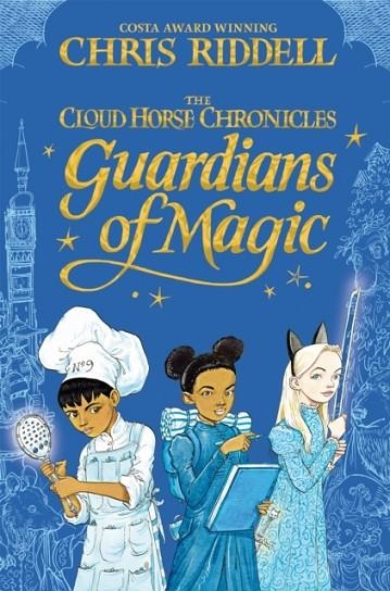 THE CLOUD HORSE CHRONICLES (1): GUARDIANS OF MAGIC | 9781035035090 | CHRIS RIDDELL