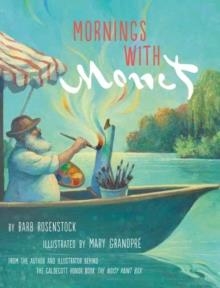 MORNINGS WITH MONET | 9780525708179 | BARB ROSENSTOCK, MARY GRANDPRE