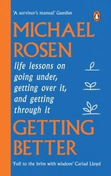 GETTING BETTER | 9781529148909 | MICHAEL ROSEN