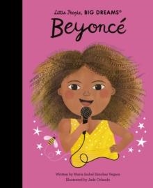 LITTLE PEOPLE BIG DREAMS: BEYONCE | 9780711292130 | MARIA ISABEL SANCHEZ VEGARA