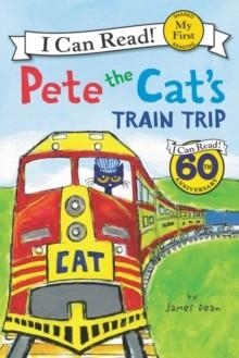 PETE THE CATS TRAIN TRIP | 9780062303851 | JAMES DEAN, KIMBERLY DEAN
