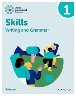 OXFORD INTERNATIONAL  SKILLS: WRIT&GRAM: PRAC BK 1 | 9781382046060